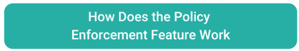 How does policy enforcement work
